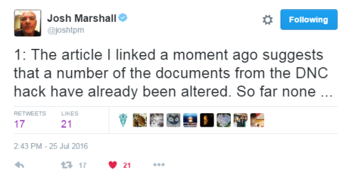 Josh Marshall on Twitter   1  The article I linked a moment ago suggests that a number of the documents from the DNC hack have already been altered. So far none ...